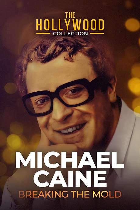 Michael Caine: Breaking the Mold